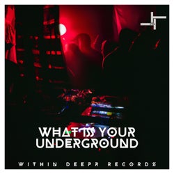 What Is Your Underground (EP)