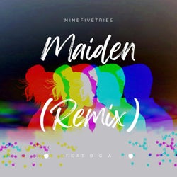 Maiden (feat. Big A) [Remix]