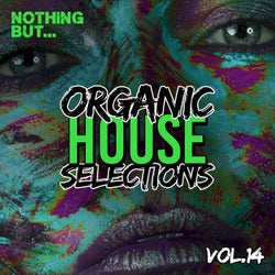 Nothing But... Organic House Selections, Vol. 14