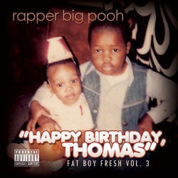 Fat Boy Fresh Vol. 3: Happy Birthday, Thomas