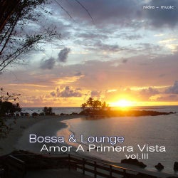 Bossa & Lounge: Amor A Primera Vista Vol.3