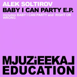Baby I Can Party E.P.