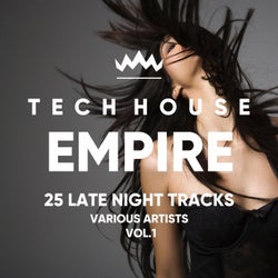 Tech House Empire (25 Late Night Tracks), Vol. 1