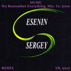 Music, Yr. 2012, We Remember Everything, Mix Yr. 2010 (Remix)
