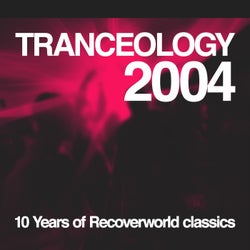 Tranceology 2004 - 10 Years of Recoverworld