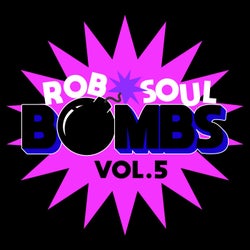 Robsoul Bombs, Vol.5
