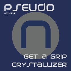 Get A Grip / Crystallizer