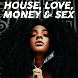 House, Love, Money & Sex (The Best House Music Selection 2020)