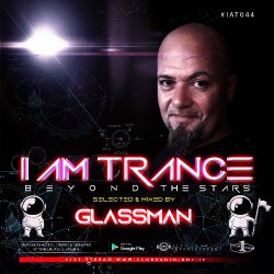 I AM TRANCE - 044 (SELECTED BY GLASSMAN)