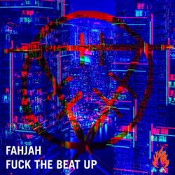 Fuck The Beat Up