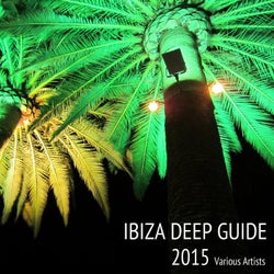 Ibiza Deep Guide 2015