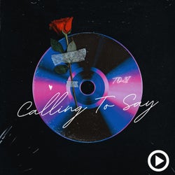 Calling To Say (Extended Mix)