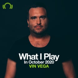 VIN VEGA What I Play In October 2020