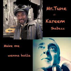 Make me Wanna Holla (feat. Kareem Shabazz)