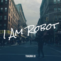 I Am Robot