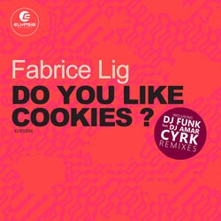 Do You Like Cookies (DJ Funk, DJ Amar & CYRK Remixes)