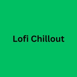 Lofi Chillout