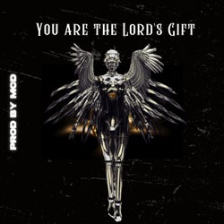 You are the Lord's Gift