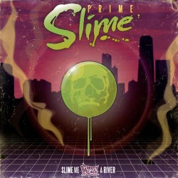 Slime Me a River EP