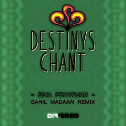 Destinys Chant (Sahil Madaan Remix)