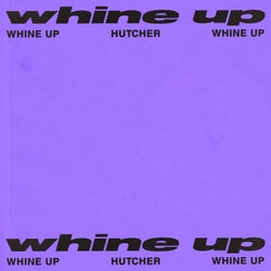 Whine Up