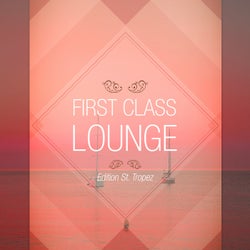 First Class Lounge -, Vol. St. Tropez