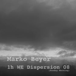 1h WE Dispersion Episode 08 (Sunday Morning)