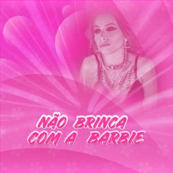 Não Brinca com a Barbie