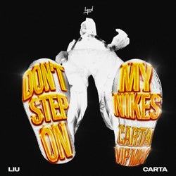 Don't Step On My Nikes (Carta VIP Mix)