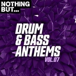 Nothing But... Drum & Bass Anthems, Vol. 07