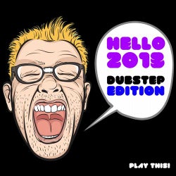 Hello 2013 (Dubstep Edition)