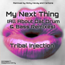 My Next Thing (All About Dat Drum & Bass Remixes)