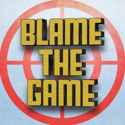 Blame the Game