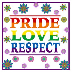 Pride, Love, Respect