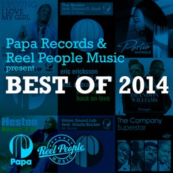 Papa Records & Reel People Music Present BEST OF 2014