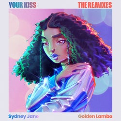Your Kiss (The Remixes)
