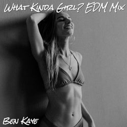 What Kinda Girl? EDM Mix