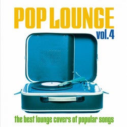Pop Lounge, Vol. 4 (The Best Lounge Covers of Popular Songs)