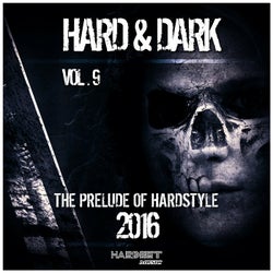 Hard & Dark, Vol. 9 (The Prelude of Hardstyle)