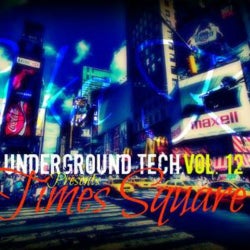 Underground Tech. /// Vol.12 /// Times Square