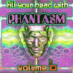 Fill Your Head with Phantasm, Vol. 6