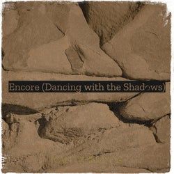 Encore (Dancing with the Shadows)