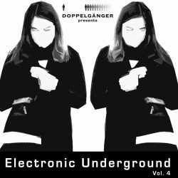 Doppelganger Presents Electronic Underground Volume 4