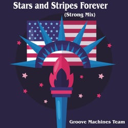 Stars and Stripes Forever (Strong Mix)