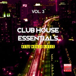 Club House Essentials, Vol. 3 (Best House Music)