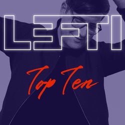 LEFTI Top 10 Feb 2021 DJ Chart