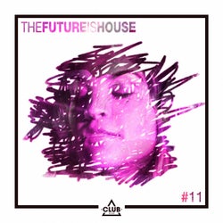 The Future is House #11