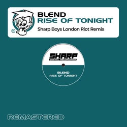 Rise Of Tonight (Sharp Boys London Riot Mix)