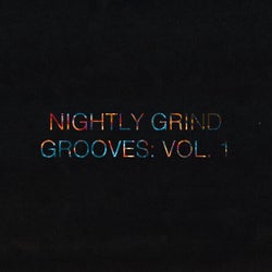 Nightly Grind Grooves: Vol. 1