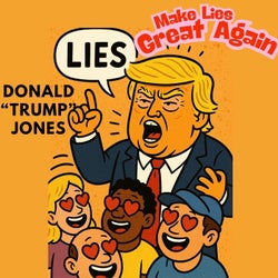 Make Lies Great Again